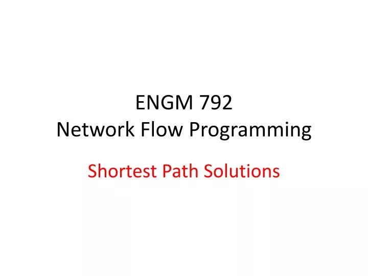 engm 792 network flow programming