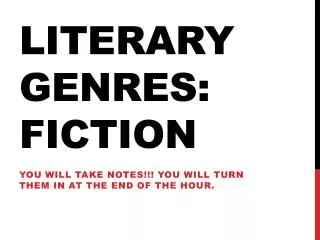 Literary Genres: fiction