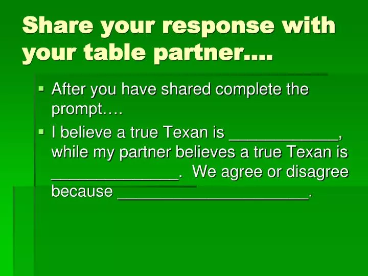 share your response with your table partner