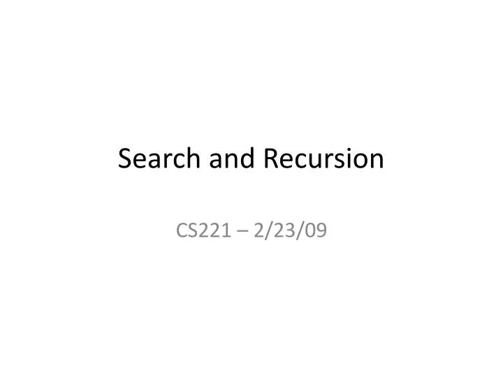 search and recursion