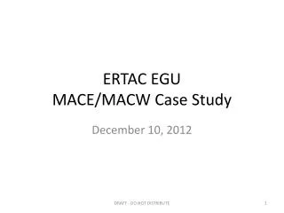 ERTAC EGU MACE/MACW Case Study