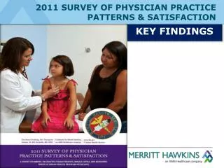 2011 SURVEY OF PHYSICIAN PRACTICE PATTERNS &amp; SATISFACTION