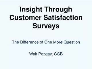 Insight Through Customer Satisfaction Surveys