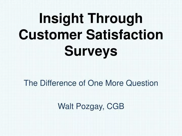 insight through customer satisfaction surveys