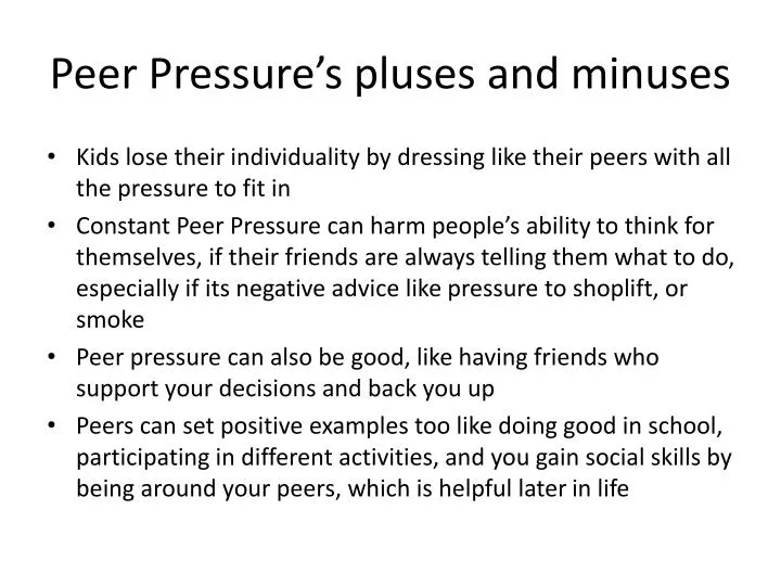peer pressure s pluses and minuses
