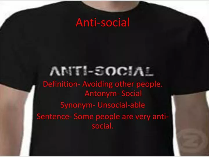anti social