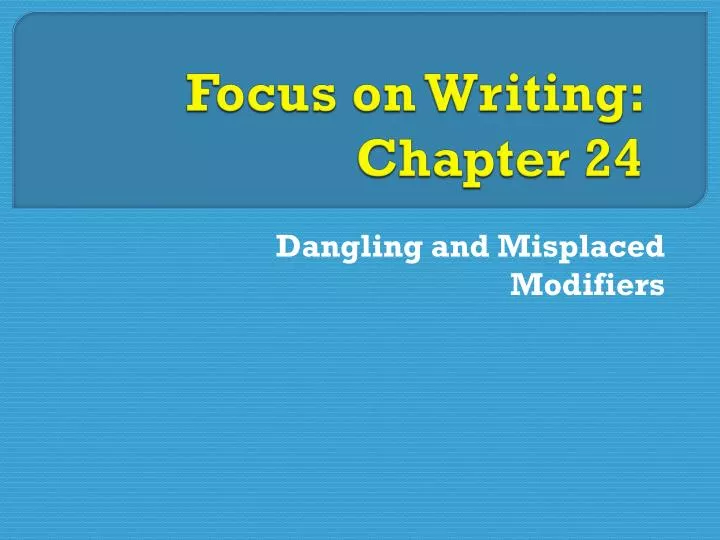 focus on writing chapter 24