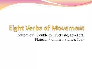 Eight Verbs of Movement