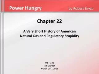Chapter 22 A Very Short History of American Natural Gas and Regulatory Stupidity