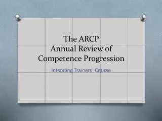 The ARCP Annual Review of Competence Progression