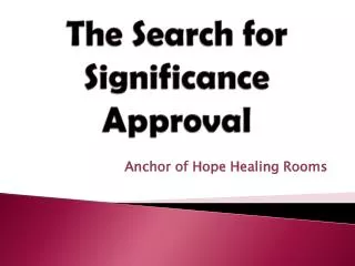 The Search for Significance Approval