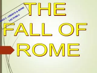 THE FALL OF ROME