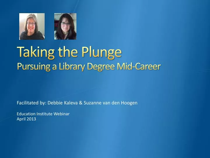 taking the plunge pursuing a library degree mid career