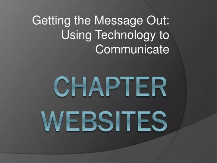 getting the message out using technology to communicate