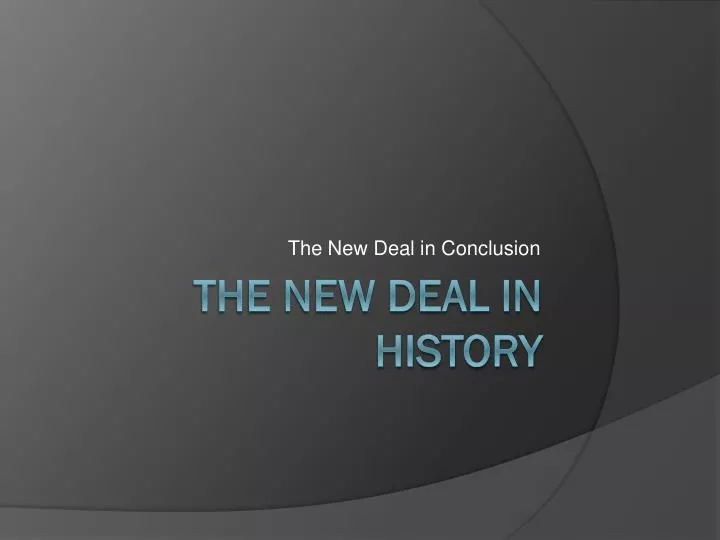 the new deal in conclusion