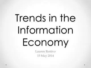 Trends in the Information Economy