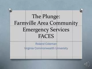 The Plunge: Farmville Area Community Emergency Services FACES