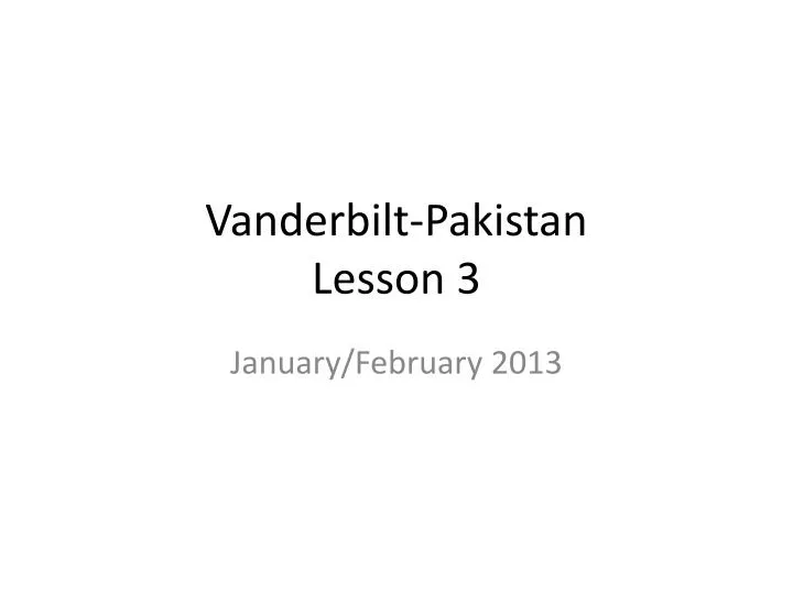 vanderbilt pakistan lesson 3