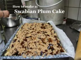 How to make a: Swabian Plum Cake
