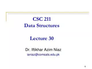 CSC 211 Data Structures Lecture 30