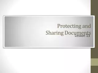 Protecting and Sharing Documents