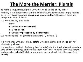the more the merrier plurals