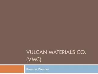 Vulcan materials Co. (VMC)