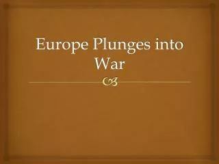 Europe Plunges into War