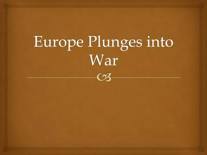 europe plunges into war