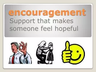 encouragement
