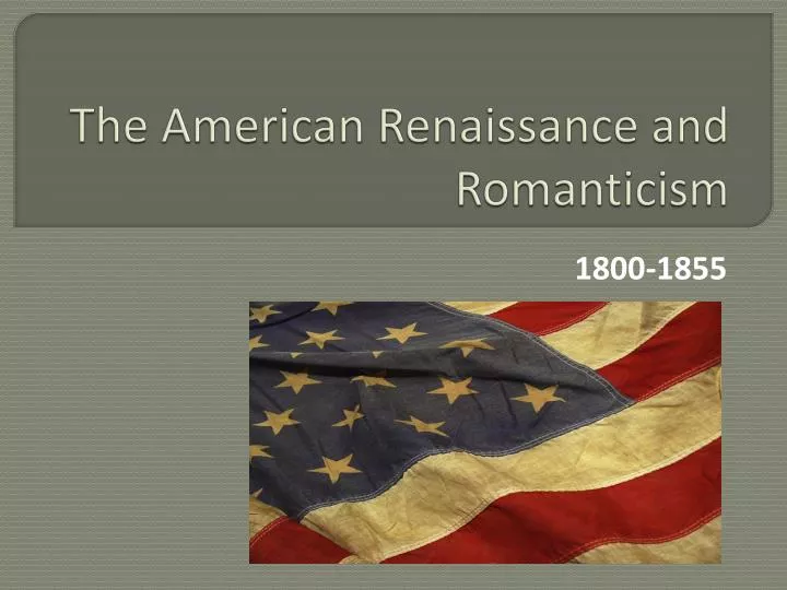 the american renaissance and romanticism