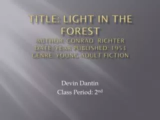 Devin Dantin Class Period: 2 nd