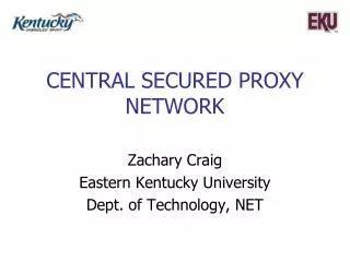 Central Secured Proxy Network