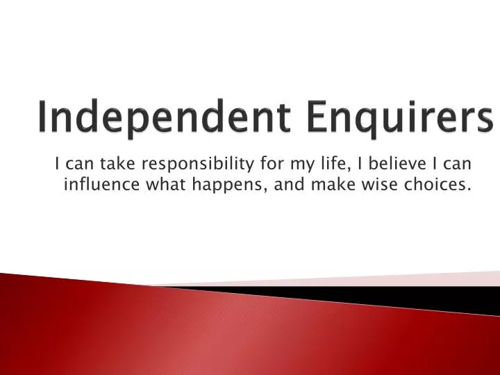 independent enquirers