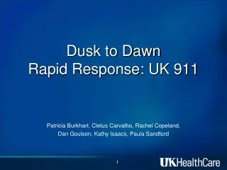Dusk to Dawn Rapid Response: UK 911