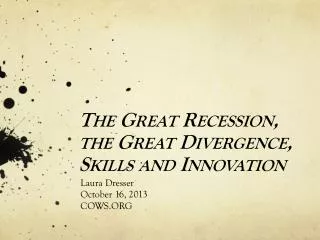The Great Recession, the Great Divergence, Skills and Innovation