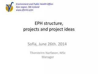 EPH structure, projects and project ideas