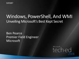 Windows, PowerShell , And WMI Unveiling Microsoft's Best Kept Secret