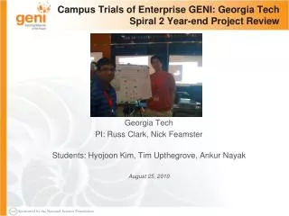 Campus Trials of Enterprise GENI: Georgia Tech Spiral 2 Year-end Project Review