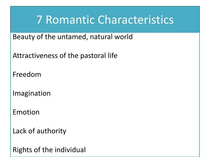 7 romantic characteristics