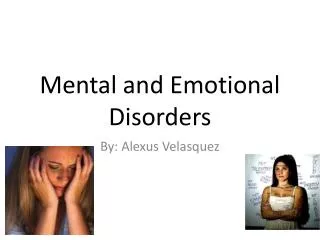 Mental and Emotional Disorders