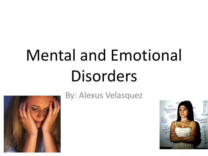 mental and emotional disorders