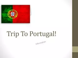 Trip To Portugal!