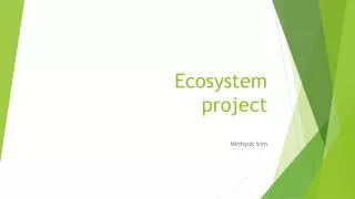 Ecosystem project