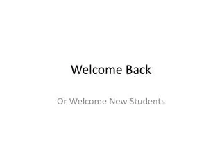 Welcome Back