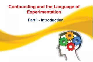 Confounding and the Language of Experimentation