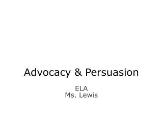 Advocacy &amp; Persuasion