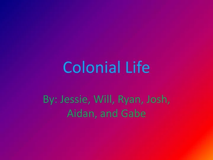 colonial life