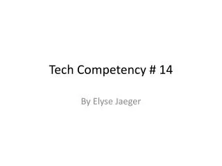 Tech Competency # 14