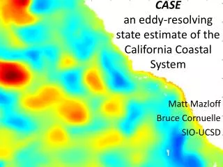 CASE an eddy-resolving state estimate of the California Coastal System